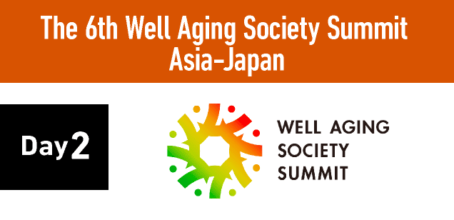 Day2 The 6th Well Aging Society Summit Asia-Japan