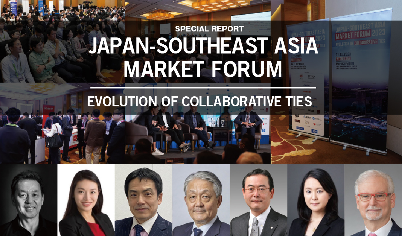 JAPAN-SOUTHEAST ASIA MARKET FORUM  EVOLUTION OF COLLABORATIVE TIES