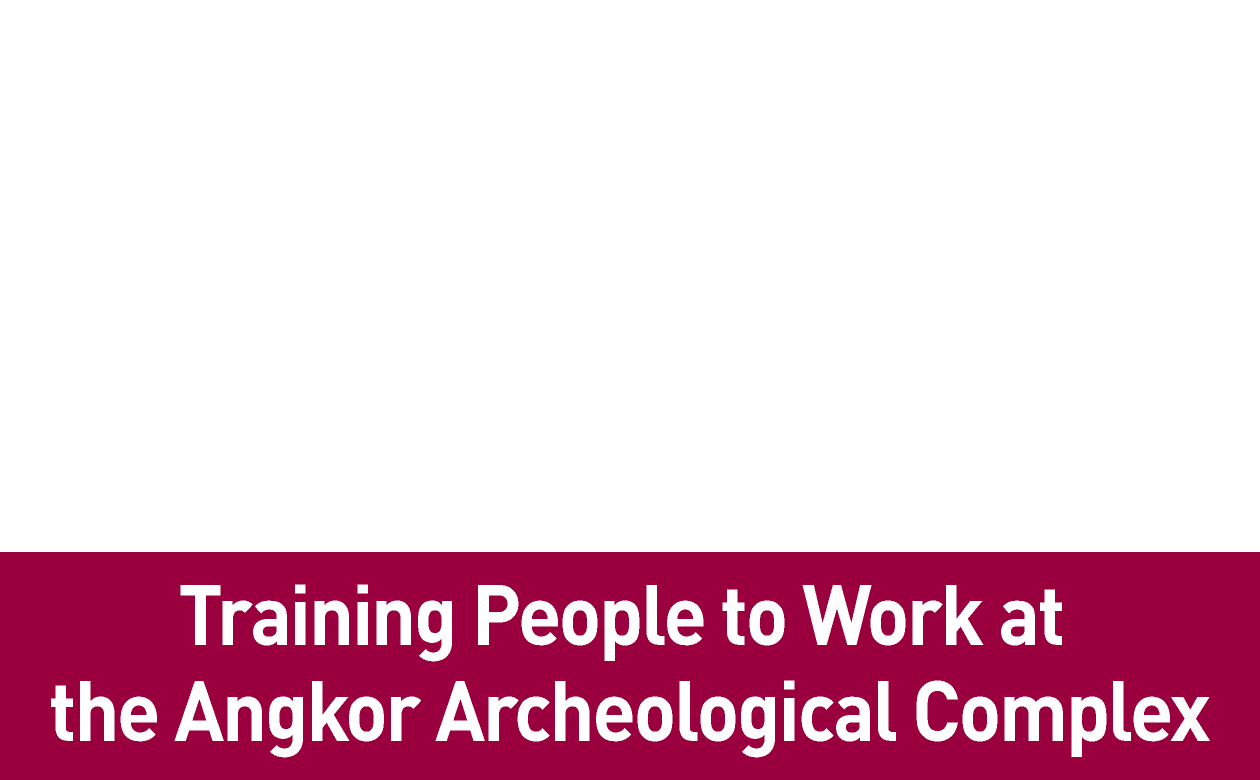 Training People to Work at the Angkor Archeological Complex